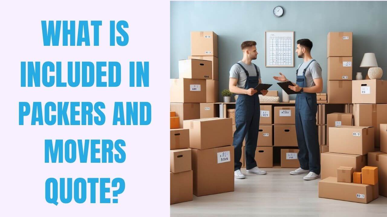 Included in Packers and Movers Quote
