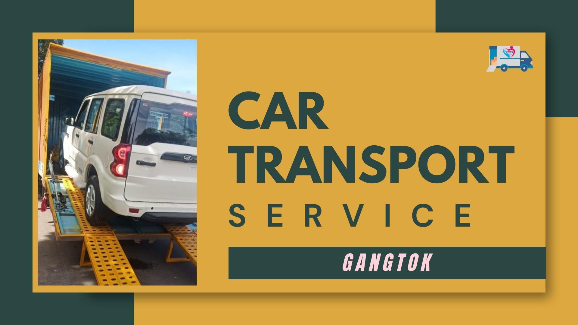 Quality car Carrier Service in Gangtok