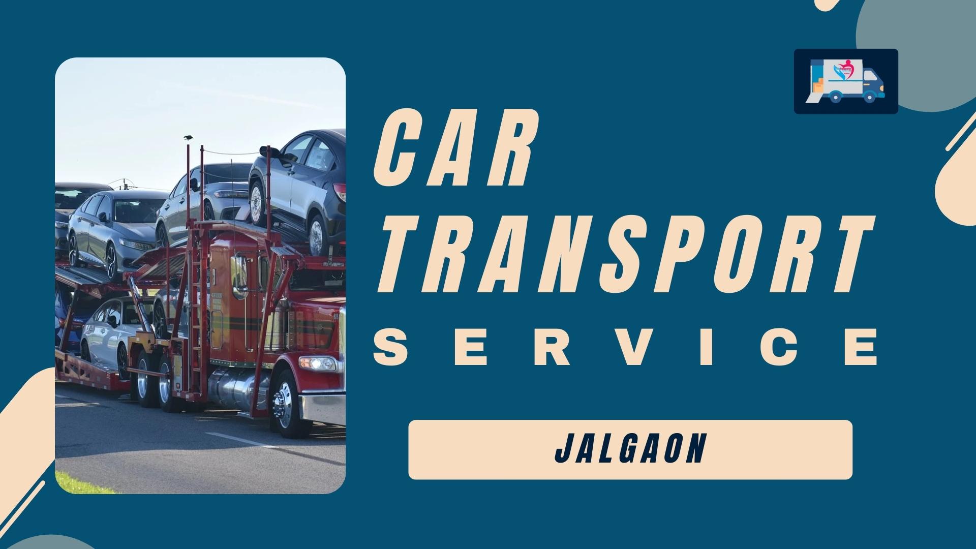 Quality car Carrier Service in Jalgaon