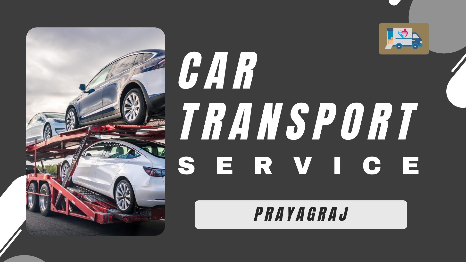 Quality car Carrier Service in Prayagraj