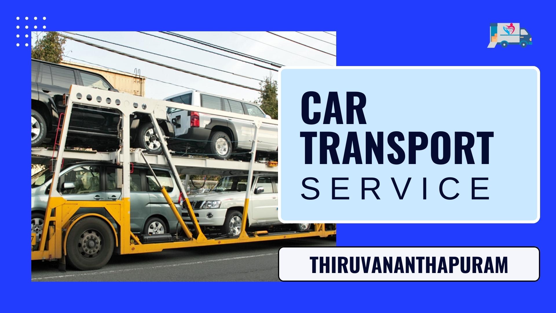 Quality car Carrier Service in Thiruvananthapuram