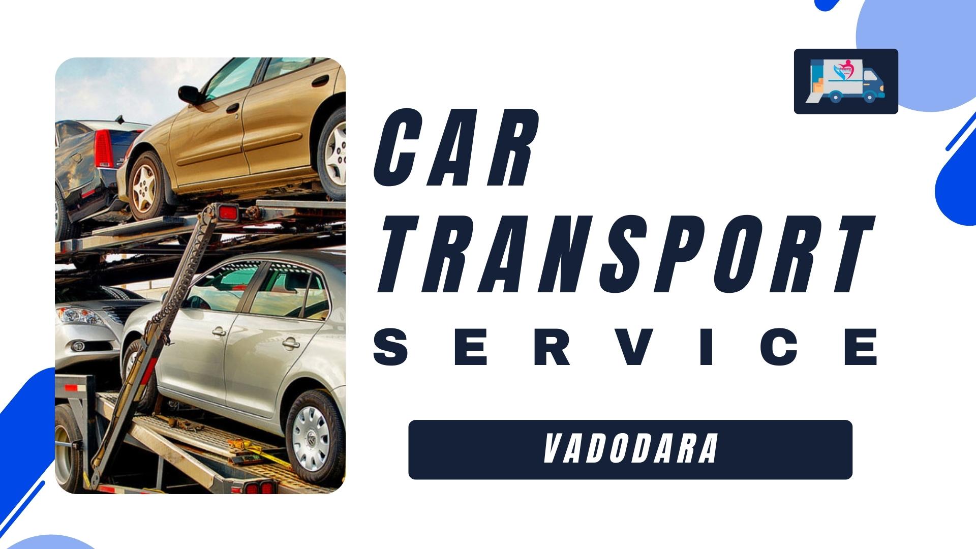 Quality car Carrier Service in Vadodara