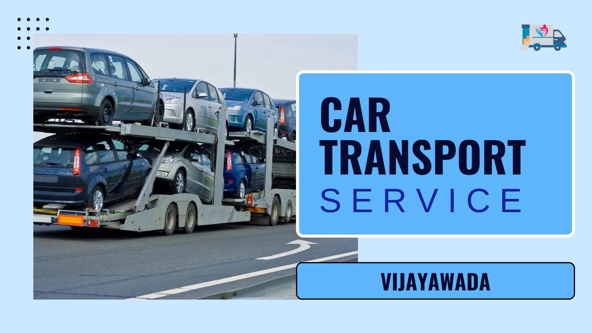Quality car Carrier Service in Vijayawada
