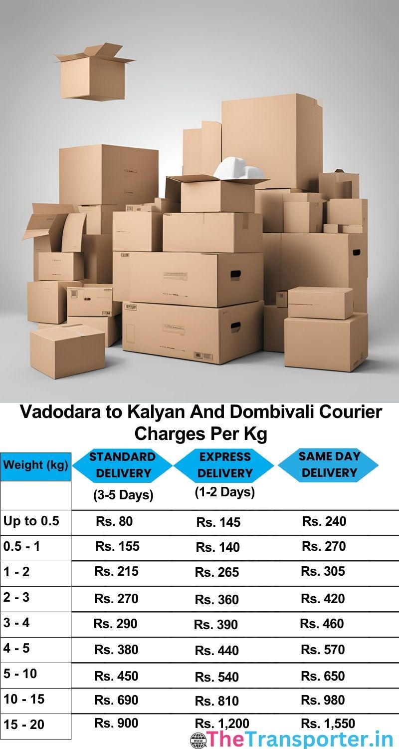 Vadodara to Kalyan and dombivali courier charges per Kg list